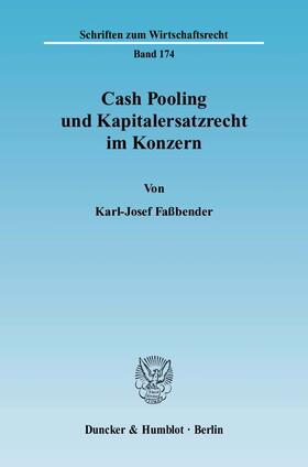 Faßbender |  Cash Pooling und Kapitalersatzrecht im Konzern | eBook | Sack Fachmedien