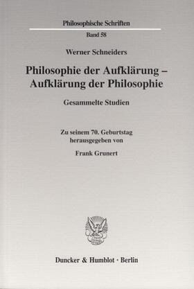 Grunert / Schneiders |  Philosophie der Aufklärung - Aufklärung der Philosophie. | eBook | Sack Fachmedien