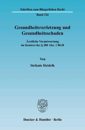 Heidelk |  Gesundheitsverletzung und Gesundheitsschaden | eBook | Sack Fachmedien