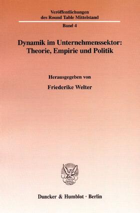 Welter |  Dynamik im Unternehmenssektor: Theorie, Empirie und Politik | eBook | Sack Fachmedien