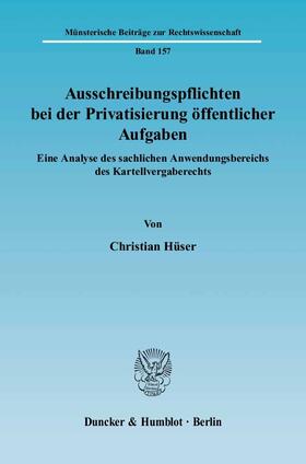 Hüser |  Ausschreibungspflichten bei der Privatisierung öffentlicher Aufgaben | eBook | Sack Fachmedien