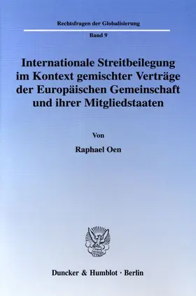 Oen |  Internationale Streitbeilegung im Kontext gemischter Verträge der Europäischen Gemeinschaft und ihrer Mitgliedstaaten. | eBook | Sack Fachmedien