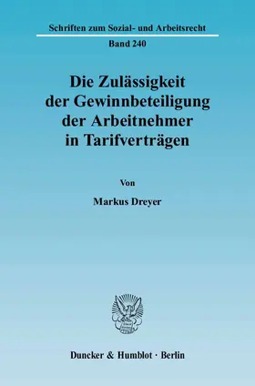 Dreyer |  Die Zulässigkeit der Gewinnbeteiligung der Arbeitnehmer in Tarifverträgen | eBook | Sack Fachmedien