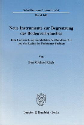 Risch | Neue Instrumente zur Begrenzung des Bodenverbrauches. | E-Book | sack.de