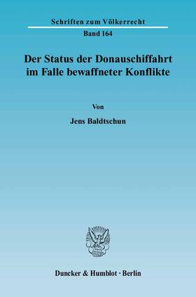 Baldtschun |  Der Status der Donauschiffahrt im Falle bewaffneter Konflikte | eBook | Sack Fachmedien