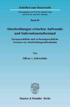 Schweinitz |  Abschreibungen zwischen Aufwands- und Subventionstatbestand | eBook | Sack Fachmedien