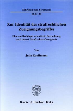 Kauffmann |  Zur Identität des strafrechtlichen Zueignungsbegriffes. | eBook | Sack Fachmedien