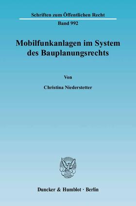 Niederstetter |  Mobilfunkanlagen im System des Bauplanungsrechts | eBook | Sack Fachmedien