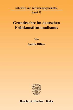 Hilker |  Grundrechte im deutschen Frühkonstitutionalismus | eBook | Sack Fachmedien