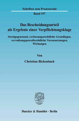 Bickenbach |  Das Bescheidungsurteil als Ergebnis einer Verpflichtungsklage | eBook | Sack Fachmedien