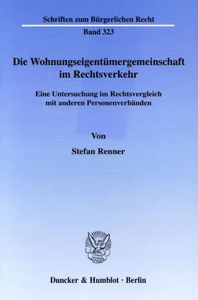 Renner |  Die Wohnungseigentümergemeinschaft im Rechtsverkehr. | eBook | Sack Fachmedien