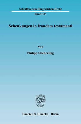 Sticherling |  Schenkungen in fraudem testamenti | eBook | Sack Fachmedien