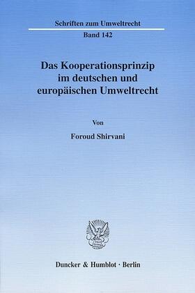 Shirvani |  Das Kooperationsprinzip im deutschen und europäischen Umweltrecht | eBook | Sack Fachmedien