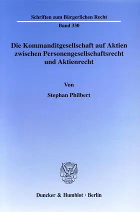 Philbert |  Die Kommanditgesellschaft auf Aktien zwischen Personengesellschaftsrecht und Aktienrecht | eBook | Sack Fachmedien