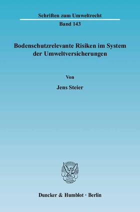 Steier |  Bodenschutzrelevante Risiken im System der Umweltversicherungen | eBook | Sack Fachmedien