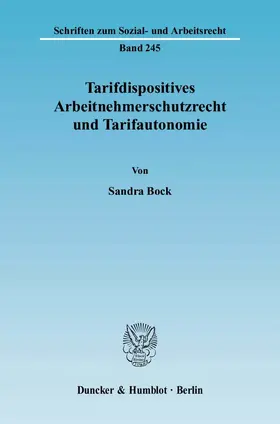 Bock | Tarifdispositives Arbeitnehmerschutzrecht und Tarifautonomie | E-Book | sack.de