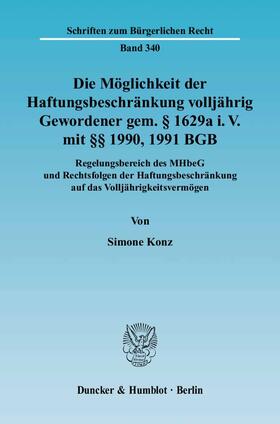 Konz |  Die Möglichkeit der Haftungsbeschränkung volljährig Gewordener gem. § 1629a i. V. mit §§ 1990, 1991 BGB | eBook | Sack Fachmedien