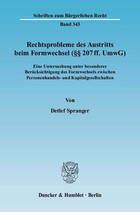 Spranger |  Rechtsprobleme des Austritts beim Formwechsel (§§ 207 ff. UmwG) | eBook | Sack Fachmedien