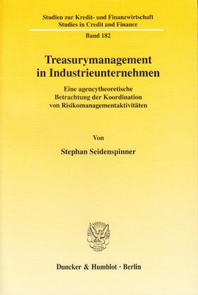 Seidenspinner |  Treasurymanagement in Industrieunternehmen. | eBook | Sack Fachmedien