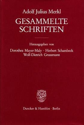 Mayer-Maly / Merkl / Schambeck |  Gesammelte Schriften. | eBook | Sack Fachmedien