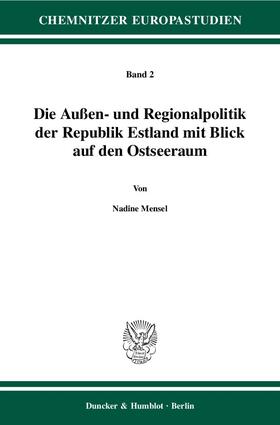 Mensel |  Die Außen- und Regionalpolitik der Republik Estland mit Blick auf den Ostseeraum | eBook | Sack Fachmedien