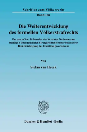 Heeck |  Die Weiterentwicklung des formellen Völkerstrafrechts | eBook | Sack Fachmedien