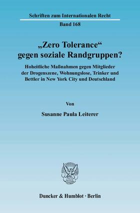 Leiterer |  »Zero Tolerance« gegen soziale Randgruppen? | eBook | Sack Fachmedien