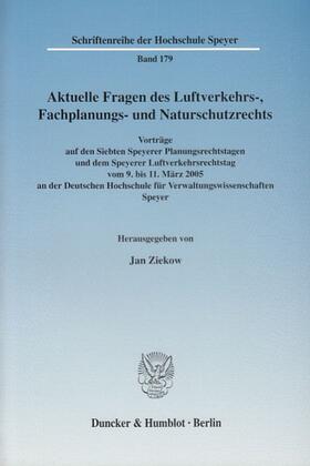 Ziekow |  Aktuelle Fragen des Luftverkehrs-, Fachplanungs- und Naturschutzrechts. | eBook | Sack Fachmedien