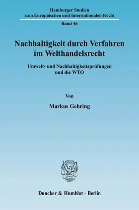 Gehring |  Nachhaltigkeit durch Verfahren im Welthandelsrecht | eBook | Sack Fachmedien