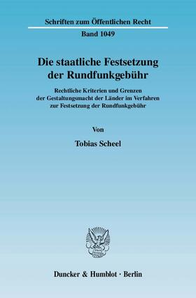 Scheel |  Die staatliche Festsetzung der Rundfunkgebühr. | eBook | Sack Fachmedien