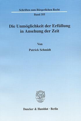 Schmidt |  Die Unmöglichkeit der Erfüllung in Ansehung der Zeit. | eBook | Sack Fachmedien