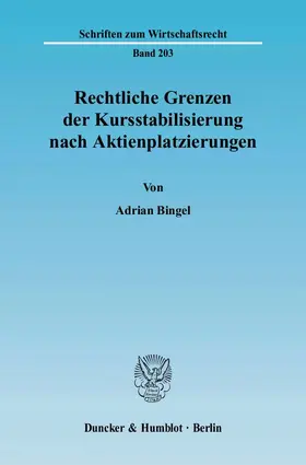 Bingel |  Rechtliche Grenzen der Kursstabilisierung nach Aktienplatzierungen. | eBook | Sack Fachmedien