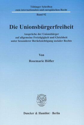 Höfler |  Die Unionsbürgerfreiheit. | eBook | Sack Fachmedien