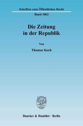 Koch |  Die Zeitung in der Republik | eBook | Sack Fachmedien