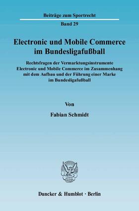 Schmidt |  Electronic und Mobile Commerce im Bundesligafußball | eBook | Sack Fachmedien