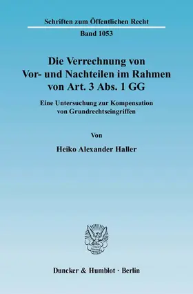 Haller |  Die Verrechnung von Vor- und Nachteilen im Rahmen von Art. 3 Abs. 1 GG. | eBook | Sack Fachmedien