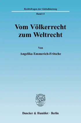 Emmerich-Fritsche |  Vom Völkerrecht zum Weltrecht | eBook | Sack Fachmedien