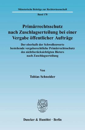 Schneider |  Primärrechtsschutz nach Zuschlagserteilung bei einer Vergabe öffentlicher Aufträge. | eBook | Sack Fachmedien