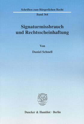 Schnell |  Signaturmissbrauch und Rechtsscheinhaftung | eBook | Sack Fachmedien