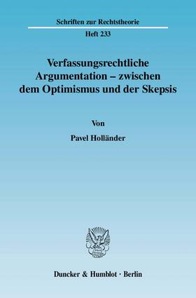 Holländer |  Verfassungsrechtliche Argumentation - zwischen dem Optimismus und der Skepsis | eBook | Sack Fachmedien