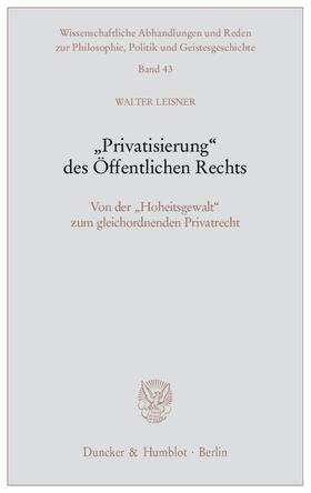 Leisner | "Privatisierung" des Öffentlichen Rechts. | E-Book | sack.de