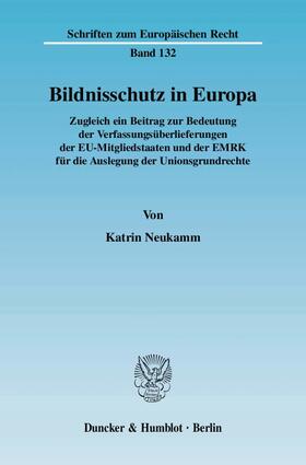 Neukamm |  Bildnisschutz in Europa | eBook | Sack Fachmedien