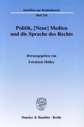 Müller | Politik, [Neue] Medien und die Sprache des Rechts. | E-Book | sack.de