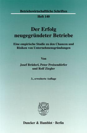 Brüderl / Ziegler / Preisendörfer | Der Erfolg neugegründeter Betriebe. | E-Book | sack.de