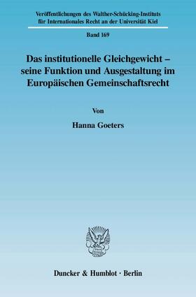 Goeters | Das institutionelle Gleichgewicht - seine Funktion und Ausgestaltung im Europäischen Gemeinschaftsrecht | E-Book | sack.de