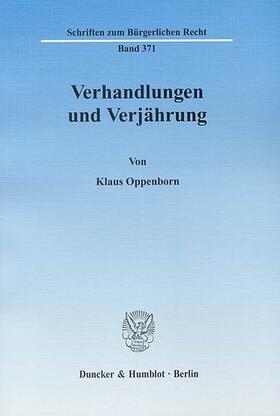 Oppenborn |  Verhandlungen und Verjährung | eBook | Sack Fachmedien