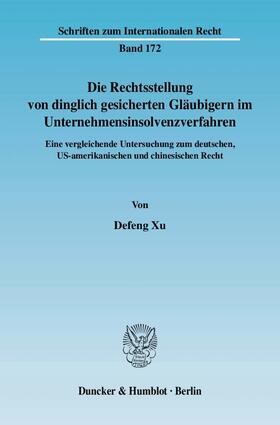 Xu |  Die Rechtsstellung von dinglich gesicherten Gläubigern im Unternehmensinsolvenzverfahren | eBook | Sack Fachmedien