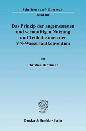 Behrmann |  Das Prinzip der angemessenen und vernünftigen Nutzung und Teilhabe nach der VN-Wasserlaufkonvention. | eBook | Sack Fachmedien