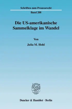 Hohl |  Die US-amerikanische Sammelklage im Wandel | eBook | Sack Fachmedien