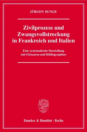 Bunge |  Zivilprozess und Zwangsvollstreckung in Frankreich und Italien. | eBook | Sack Fachmedien